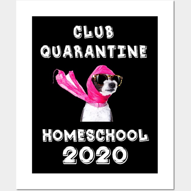 Club Quarantine Home School 2020 Wall Art by Daphne R. Ellington